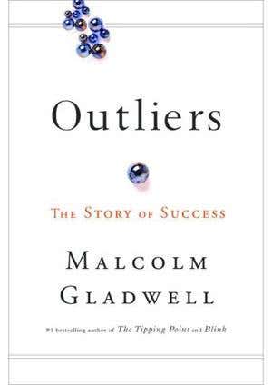 Review: <i>Outliers: The story of success</i> by Malcolm Gladwell