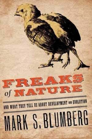 Review: <i>Freaks of Nature</i> by Mark S. Blumberg