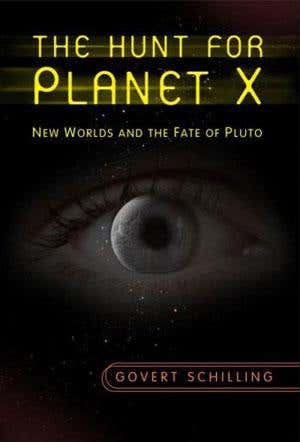 Review: <i>The Hunt for Planet X</i> by Govert Schilling