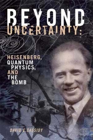 Review: <i>Beyond Uncertainty</i> by David C Cassidy
