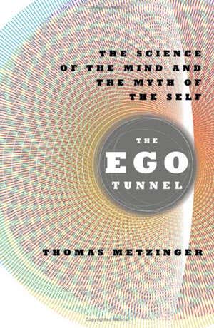 Review: <i>The Ego Tunnel</i> by Thomas Metzinger