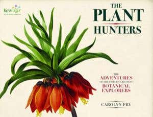 Review: <i>The Plant Hunters</i> by Carolyn Fry