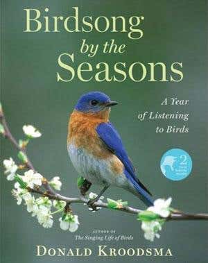 Review: <i>Birdsong by the Seasons</i> by Donald Kroodsma