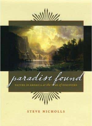 Review: <i>Paradise Found: Nature in America at the time of discovery</i> by Steve Nicholls