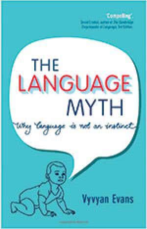 Why language is neither an instinct nor innate