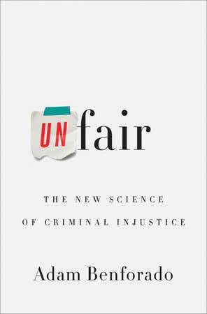 Unfair: The justice system is broken, can science fix it?