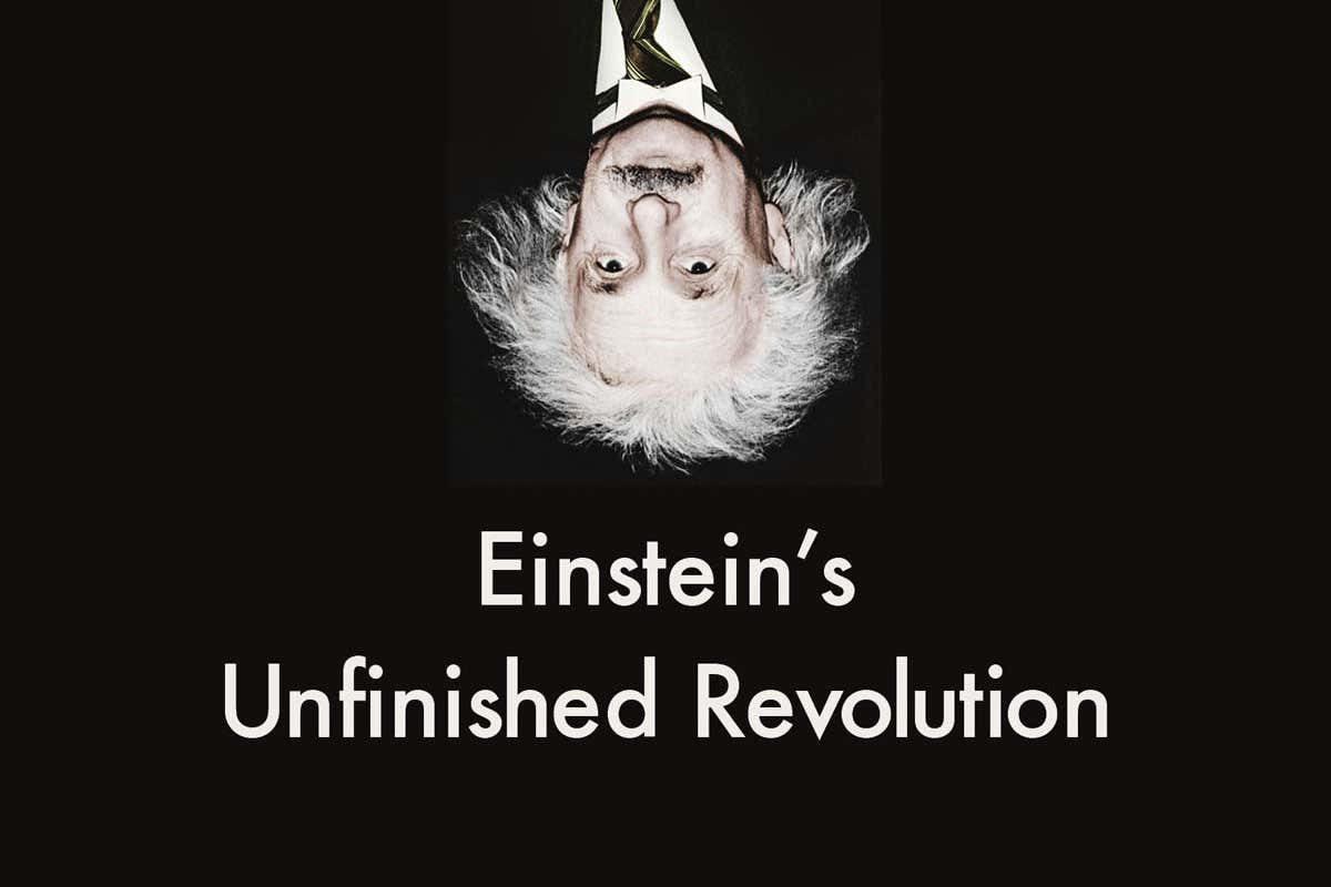 Einsteins Unfinished Revolution