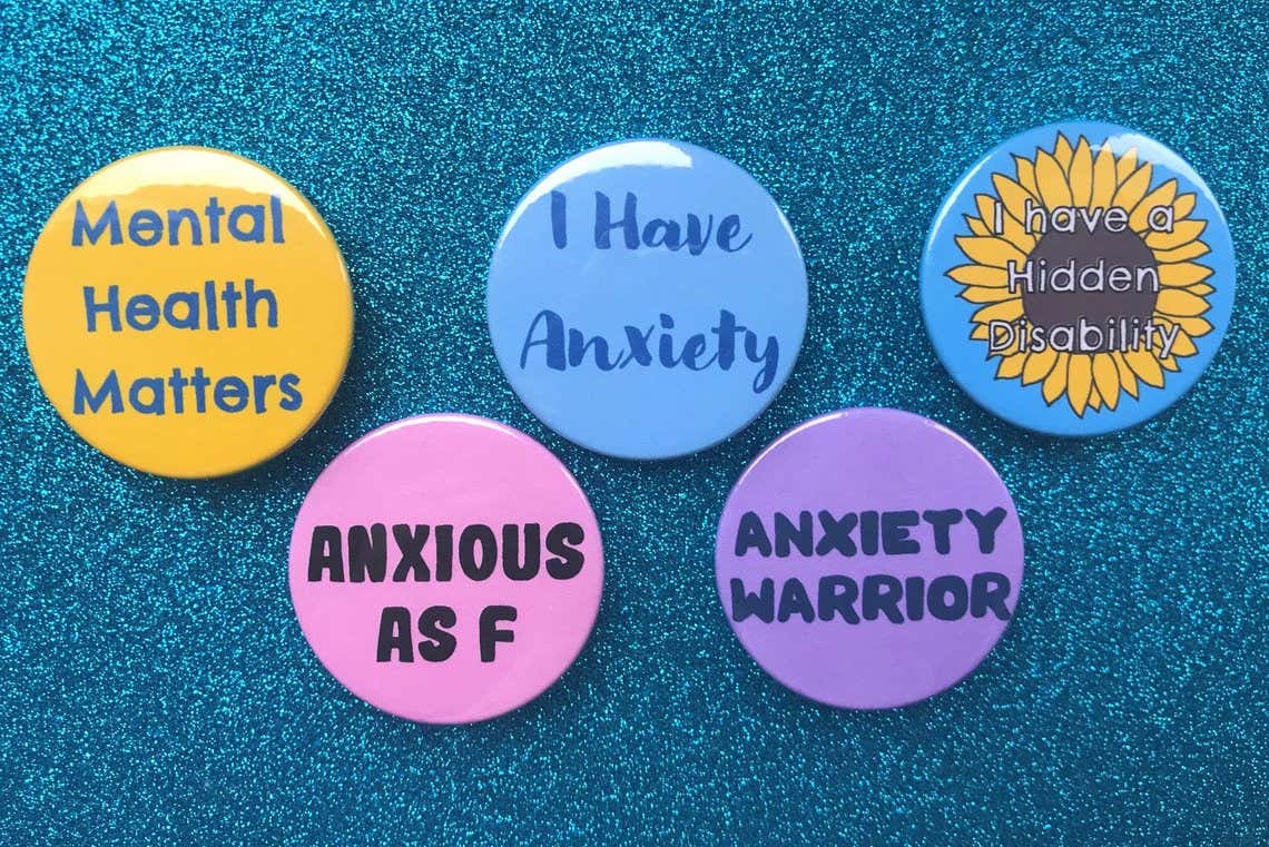Anxiety badge as featured on Etsy. Set of 5 Anxiety Pin Badges 38mm/buttons/mental health awareness/social anxiety/ GAD/ hidden disability/anxiety warrior/anxious ?6.99 Sold by OliviasPrintEmporium. https://www.etsy.com/uk/listing/871763854/set-of-5-anxiety-pin-badges?gpla=1&gao=1&&utm_source=google&utm_medium=cpc&utm_campaign=shopping_uk_en_gb_-accessories&utm_custom1=_k_Cj0KCQjw_5unBhCMARIsACZyzS3H3gB5Uvjm3Xmhv8BrKgYrOruolUGGhol1lWRQCgd8ZhabNhAFFtcaAiJmEALw_wcB_k_&utm_content=go_11073922980_109610251118_462914649514_pla-294930372950_c__871763854engb_102858184&utm_custom2=11073922980&gclid=Cj0KCQjw_5unBhCMARIsACZyzS3H3gB5Uvjm3Xmhv8BrKgYrOruolUGGhol1lWRQCgd8ZhabNhAFFtcaAiJmEALw_wcB