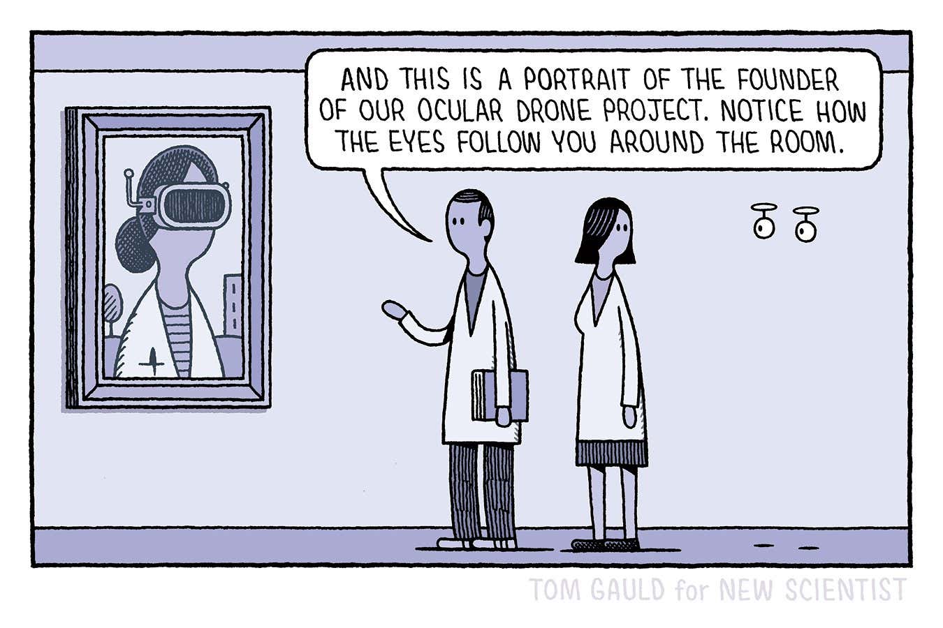 Tom Gauld: Notice how the eyes follow you around the room